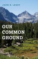 Our Common Ground di John D. Leshy edito da Yale University Press