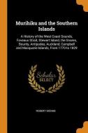 Murihiku And The Southern Islands di Robert McNab edito da Franklin Classics Trade Press
