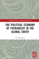 The Political Economy Of Patriarchy In The Global South di Ece Kocabicak edito da Taylor & Francis Ltd