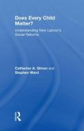 Does Every Child Matter? di Catherine A. Simon, Stephen Ward edito da Taylor & Francis Ltd