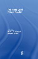 The Video Game Theory Reader edito da Taylor & Francis Ltd