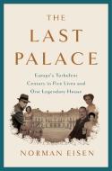 The Last Palace di Norman Eisen edito da Random House LCC US