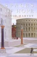 Spaces of Hope di David Harvey edito da University of California Press