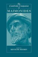 The Cambridge Companion to Maimonides di Kenneth Seeskin edito da Cambridge University Press