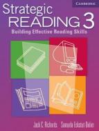 Strategic Reading 3 Student's Book di Jack C. Richards, Samuela Eckstut-Didier edito da Cambridge University Press