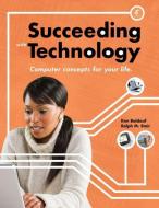 Succeeding with Technology di Kenneth Baldauf, Ralph Stair edito da COURSE TECHNOLOGY