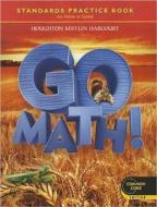 Houghton Mifflin Harcourt Go Math!: Student Edition Standards Practice Book Grade 2 edito da STECK VAUGHN CO