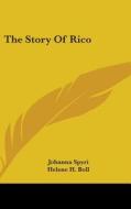 The Story of Rico di Johanna Spyri edito da Kessinger Publishing