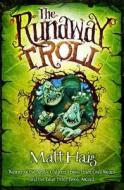 The Runaway Troll di Matt Haig edito da Random House Children's Publishers UK