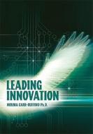 Leading Innovation di Norma Carr-Ruffino edito da Pearson Learning Solutions