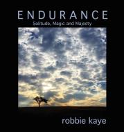 Endurance di Robbie Kaye edito da All Night Long Publishing