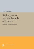 Rights, Justice, and the Bounds of Liberty di Joel Feinberg edito da Princeton University Press