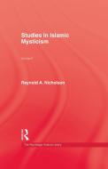 Studies In Islamic Mystic di Reynold A. Nicholson edito da Kegan Paul