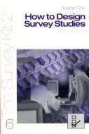 How To Design Survey Studies di Arlene G. Fink edito da SAGE Publications, Inc