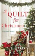 Quilt for Christmas di Melody Carlson edito da REVEL FLEMING H