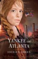 Yankee in Atlanta di Jocelyn Green edito da RIVER NORTH