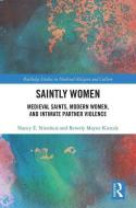 Saintly Women di Nancy Nienhuis, Beverly Mayne Kienzle edito da Taylor & Francis Inc