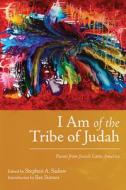 I Am of the Tribe of Judah: Poems from Jewish Latin America di Ilan Stavans edito da UNIV OF NEW MEXICO PR