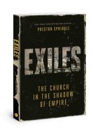 Exiles: The Church in the Shadow of Empire (Book 2) di Preston M. Sprinkle edito da DAVID C COOK