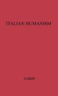 Italian Humanism di Peter Munz edito da Praeger