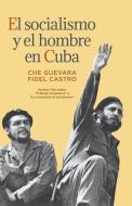 El Socialismo Y El Hombre En Cuba di Ernesto Che Guevara, Fidel Castro edito da PATHFINDER PR