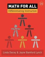 Math for All: Differentiating Instruction, Grade 3-5 di Linda Schulman Dacey, Jayne Bamford Lynch edito da Math Solutions Publications