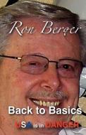 Back to Basics: USA Is in Trouble di Ron Berger edito da Berger Publishing