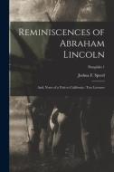 REMINISCENCES OF ABRAHAM LINCOLN : AND, di JOSHUA F. JO SPEED edito da LIGHTNING SOURCE UK LTD