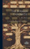 The Burman Chronicle: the Story of a Warwickshire Family / by John Burman. di John Burman edito da HASSELL STREET PR