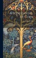 A Bodleian Ms. of Copa di Robinson Ellis edito da LEGARE STREET PR
