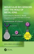 Molecular Bio-Sensors And The Role Of Metal Ions edito da Taylor & Francis Ltd