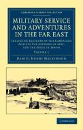 Military Service and Adventures in the Far East di Daniel Henry Mackinnon edito da Cambridge University Press