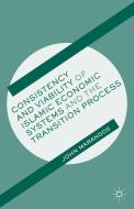 Consistency and Viability of Islamic Economic Systems and the Transition Process di J. Marangos edito da SPRINGER NATURE