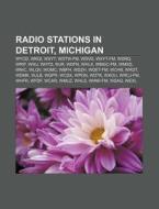 Radio Stations In Detroit, Michigan: Wyc di Books Llc edito da Books LLC, Wiki Series