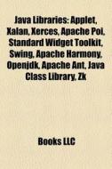 Java Libraries: Applet, Xalan, Xerces, A di Books Llc edito da Books LLC, Wiki Series