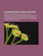International Space Station: List Of Iss di Books Llc edito da Books LLC, Wiki Series