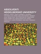 Absolventi Heidelbersk Univerzity: Eman di Zdroj Wikipedia edito da Books LLC, Wiki Series