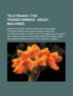 Teletraan I: The Transformers - Beast Ma di Source Wikia edito da Books LLC, Wiki Series