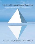 Cengage Advantage Books: Intentional Interviewing And Counseling di Carlos Zalaquett, Mary Ivey, Allen E. Ivey edito da Cengage Learning, Inc