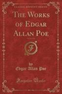 The Works Of Edgar Allan Poe, Vol. 8 Of 10 (classic Reprint) di Edgar Allan Poe edito da Forgotten Books