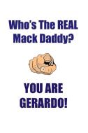 GERARDO IS THE REAL MACK DADDY AFFIRMATIONS WORKBOOK Positive Affirmations Workbook Includes di Affirmations World edito da Positive Life