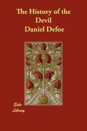 The History of the Devil di Daniel Defoe edito da ECHO LIB