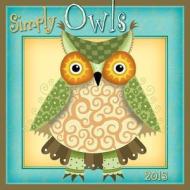 Simply Owls Calendar edito da Sellers Publishing