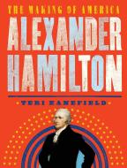Alexander Hamilton di Teri Kanefield edito da Abrams