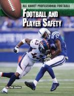 Football and Player Safety di Phil Barber edito da MASON CREST PUBL