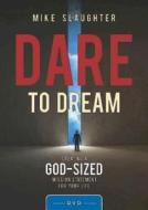 Dare to Dream DVD: Creating a God-Sized Mission Statement for Your Life di Mike Slaughter edito da Abingdon Press