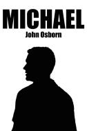 Michael di John Osborn edito da AuthorHouse