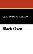 Black Oxen di Gertrude Atherton edito da Wildside Press