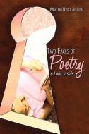 Two Faces of Poetry: A Look Inside di Angelena Nicole Aguilera edito da AUTHORHOUSE