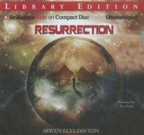 Resurrection di Arwen Elys Dayton edito da Brilliance Audio